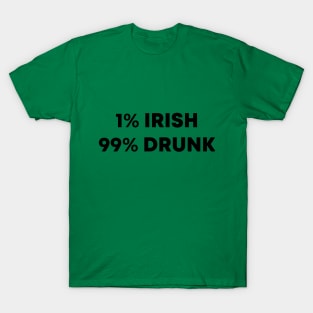 1% Irish 99% Drunk T-Shirt